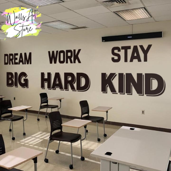 Dream Big, Work Hard, Stay Kind, Classroom, University, Classroom Decor, Homeschool, School, Wall Decal, Wall Sticker, Wall Decor, Quotes