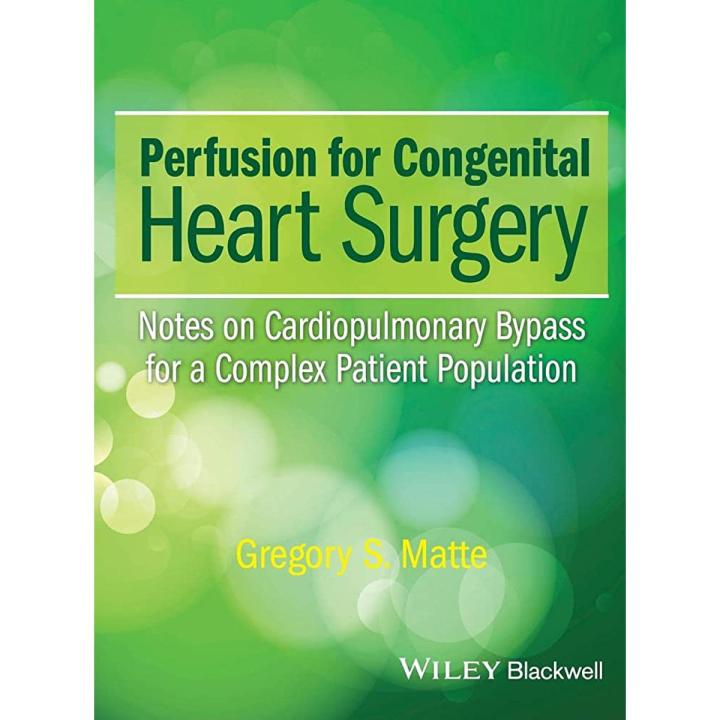 Perfusion%20for%20Congenital%20Heart%20Surgery%20by%20Gregory%20S.%20Matte%20-%20Image%202