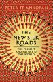 The New Silk Roads: The Present and Future of the World By Peter Frankopan Best Selling KS. 