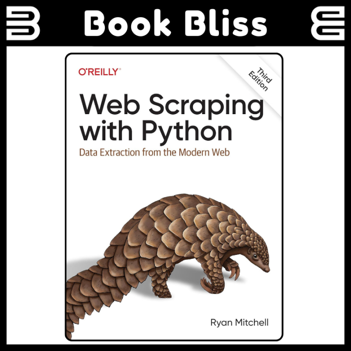 Web Scraping with Python: Data Extraction from the Modern Web 3rd Edition