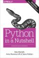 Python in a Nutshell: A Desktop Quick Reference 3rd Edition. 