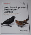 Web Development with Node and Express: Leveraging the JavaScript Stack 2nd Edition. 