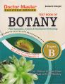 Doctor Text Book of Botany Plant Systematics,Anatomy Development Embryology by Prof Iftikhar Ahmad Khan,Dr Riaz ul Haq Ramay. 