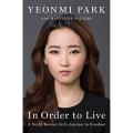 In Order to Live Book by Maryanne Vollers and Yeonmi Park [Books Been]. 