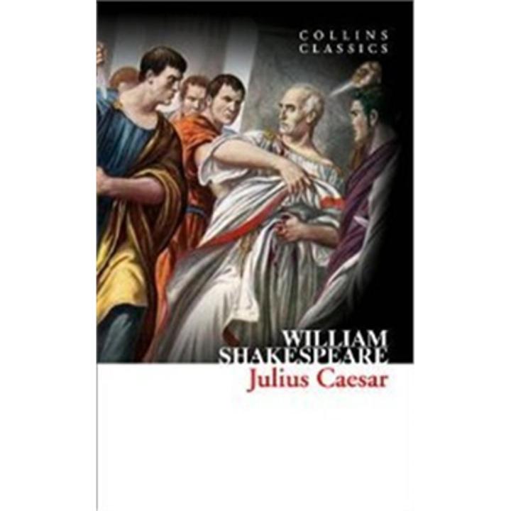 Julius Caesar (Collins Classics) By william shakespeare