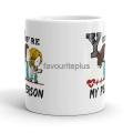 You are My Person Printed Mugs Coffee Tea Customized Cute Mug. 