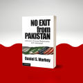 No Exit from Pakistan: America's Tortured Relationship with Islamabad Book by Daniel Seth Markey. 