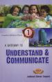 A Gateway to Understand & Communicate Book 1 Complete Solution of book Communication. 