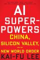 AI Superpowers by Kai-Fu Lee (Author). 