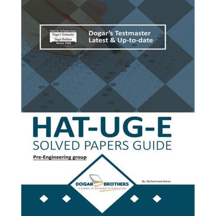 HAT UG E Solved papers Guide Pre Engineering Group Dogars Testmaster latest and up-to-date book By Dogar Brothers