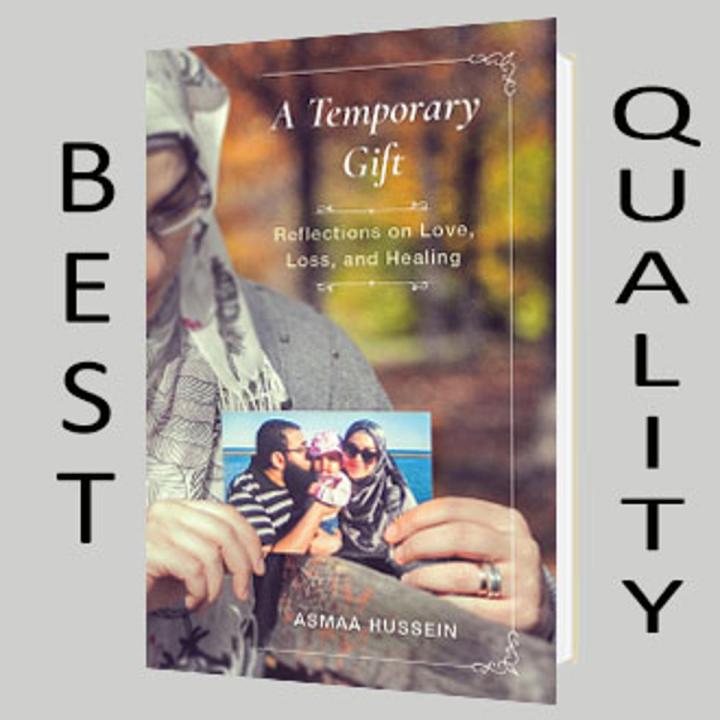 A Temporary Gift: Reflections on Love, Loss, and Healing by Asmaa Hussein