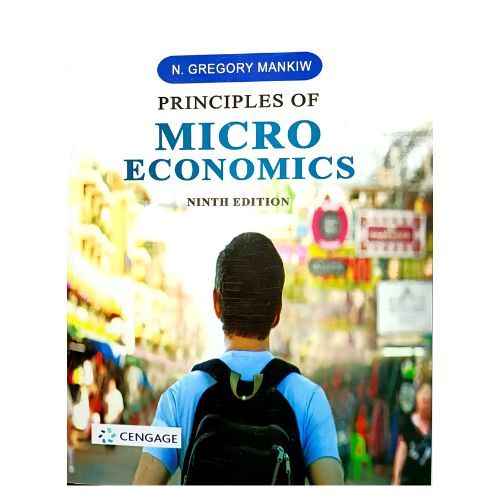 Principles of Microeconomics by N. Gregory Mankiw 9 edition