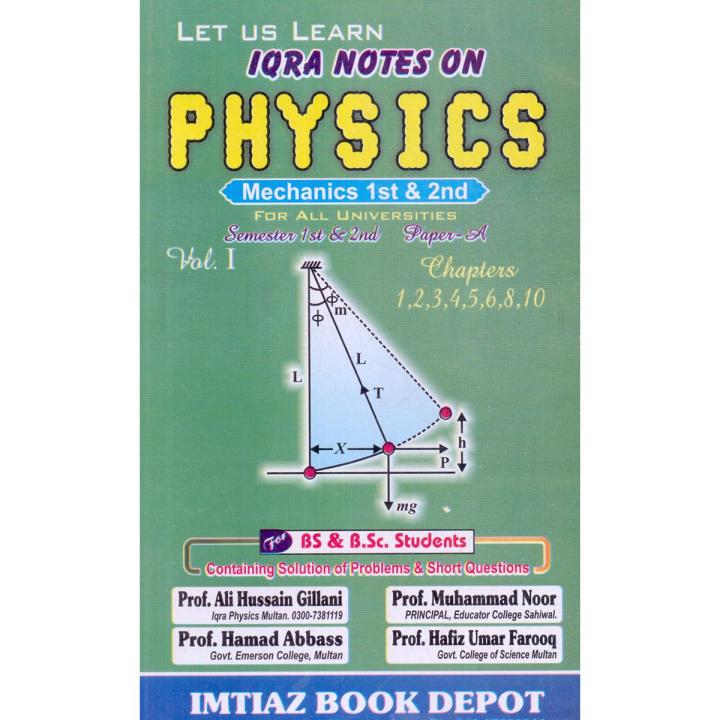 Iqra Notes on Physics Mechanics 1st and 2nd Year Complete Guide with Chapter-Wise Notes, Solved Examples, Numerical Problems, Formulas, and Exam Oriented Practice for Intermediate FSc Students