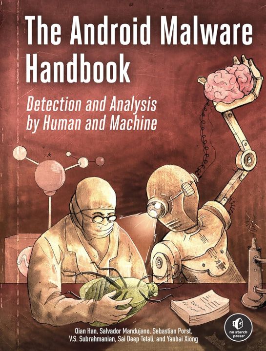 The Android Malware Handbook: Detection and Analysis by Human and Machine by Qian Han