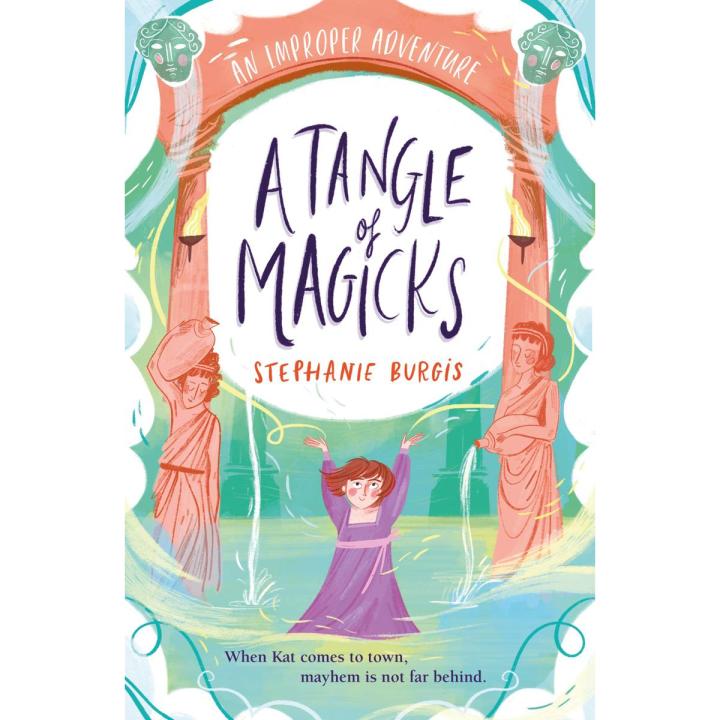 Liberty Books | A Tangle Of Magicks (An Improper Adventure) by Stephanie Burgis (100% Original)
