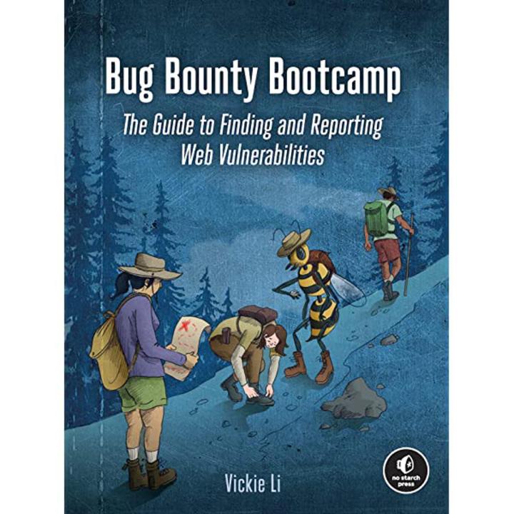 Bug Bounty Bootcamp Book by Vickie Li