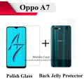 Oppo A7 Tempered Glass Screen Protector Polish Glass + Back Clear Jelly Protector Soft Film Protection Hydrogel Film Protector For Oppo A7. 
