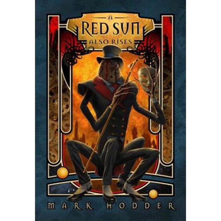 A Red Sun also Rises By mark hodder
