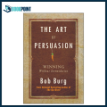 The Art of Persuasion by Bob Burg (Author). 