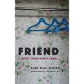 friend: a novel from north korea By nam-nyong paek. 