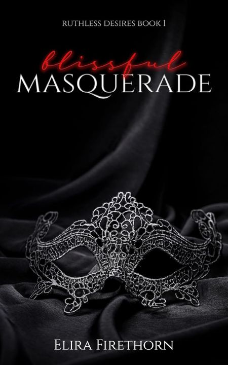 Blissful%20Masquerade%20by%20Elira%20Firethorn%20(Author)%20-%20Image%202