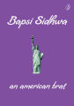 An American Brat by Bapsi Sidhwa, Pakistan, America, Culture, Identity, Family, Tradition, Immigration, Adolescence, Belonging, Self-discovery, Islam, Parsi, Multicultural, Teenage, Coming-of-age, Assimilation, 17. Cultural-shock 18. Family-values. 