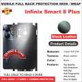 INFINIX SMART 8 PLUS FULL BACK 360 premium Protection Skin Wrap full cover Premium Quality. 