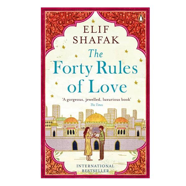 The Forty Rules of Love Novel by Elif Shafak