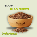 Flax Seeds (Alsi ke Beej) – 100% Natural & Premium Quality | Fresh, Healthy & Delicious | 125g, 250g, 500g, 1kg | Swaad Dry Fruits. 