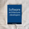 Software Architecture for Developers by Simon Brown. 