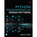 Python Programming with Design Patterns by James Cooper (Author). 