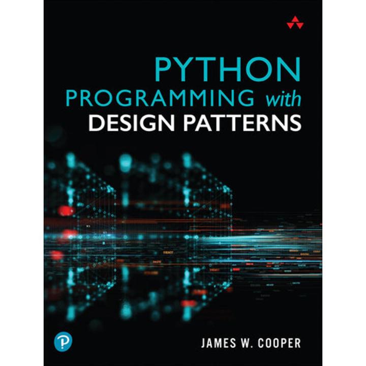 Python Programming with Design Patterns by James Cooper (Author)