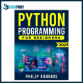Python Programming for Beginners by Philip Robbins (Author). 