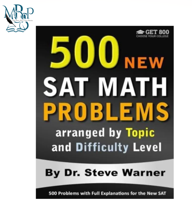 500 New SAT Math Problems Arranged by Topic and Difficulty Level: 500 ...
