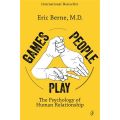 Games People Play: the Psychology Of  Human Relationships By eric berne. 