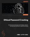 Ethical Password Cracking: Decode passwords using John the Ripper, hashcat, and advanced methods for password breaking by James Leyte-Vidal. 