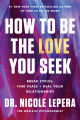 How to Be the Love You Seek: Break Cycles, Find Peace, and Heal Your Relationships  Nicole LePera (Urdubazar Karachi). 