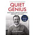 Liberty Books | Quiet Genius: Bob Paisley, British Football's Greatest Manager Shortlisted For The William Hill Sports Book Of The Year 2017 by Ian Herbert (100% Original). 