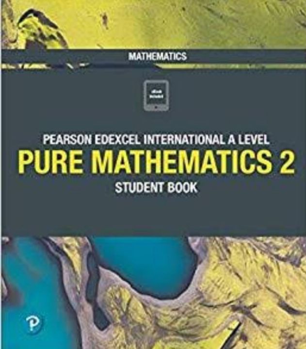 Pearson Edexcel International A Level Mathematics Pure Mathematics 2 ...