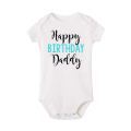 Happy Birthday Daddy Baby Romper Dad Party Boys Girls Outfit Bodysuit Infant Summer Toddler Newborn Baby Clothes Fathers Gifts. 