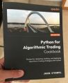 Python for Algorithmic Trading Cookbook: Recipes for designing, building, and deploying algorithmic trading strategies with Python. 