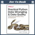 Practical Python Data Wrangling and Data Quality: Getting Started with Reading, Cleaning, and Analyzing Data 1st Edition. 