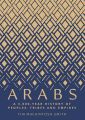 Arabs: A 3,000-Year History of Peoples, Tribes and Empires by Tim Mackintosh-Smith (Author) | Bookpoint.store. 