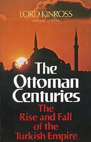 Liberty Books - The Ottoman Centuries: The Rise and Fall of the Turkish Empire (100% Original)