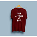 New Trendy T Shirt in yellow Your Attitude My Foot Printed Casual O-Neck Half Sleeves Summer Shirt for Girls. 