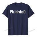 Funny PhD T Shirt For PhD Graduates. 