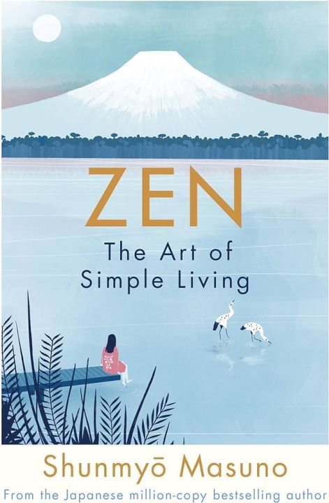 Zen: The Art of Simple Living by Shunmyō Masuno