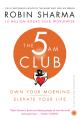 The 5 Am Club By Robin Sharma. 
