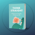 THINK STRAIGHT: Change Your Thoughts, Change Your Life Book by Darius Foroux. 