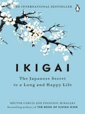 Ikigai:%20The%20Japanese%20Secret%20to%20a%20Long%20and%20Happy%20Life%20by%20H%C3%A9ctor%20Garc%C3%ADa%20,%20Francesc%20Miralles%20-%20Image%202